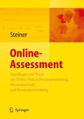 Online-assessment- Grundlagen und Praxis von Online-tests in Personalmarketing Personalauswahl und Personalentwicklung