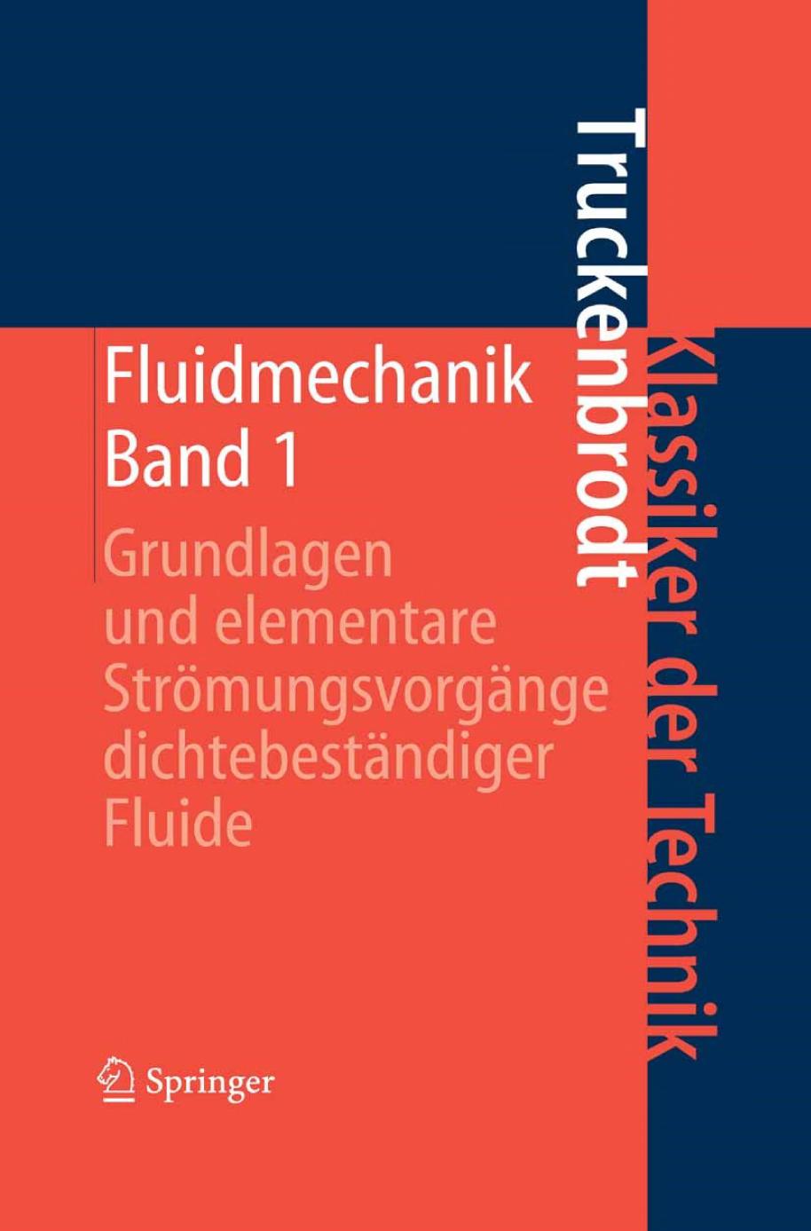 Fluidmechanik : Band 1: Grundlagen und elementare Strm̲ungsvorgñge dichtebestñdiger Fluide