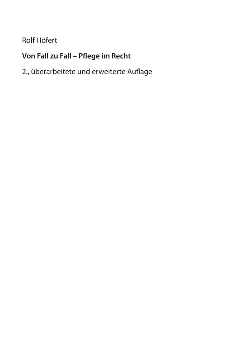 Von Fall zu Fall -- Pflege im Recht : Rechtsfragen in der Pflege von A-Z