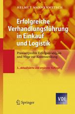 Erfolgreiche Verhandlungsführung in Einkauf und Logistik : praxiserprobte Erfolgsstrategien und Wege zur Kostensenkung