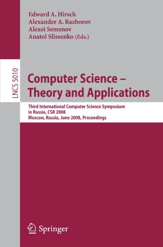 Computer Science   Theory And Applications Third International Computer Science Symposium In Russia, Csr 2008, Moscow, Russia, June 7 12, 2008