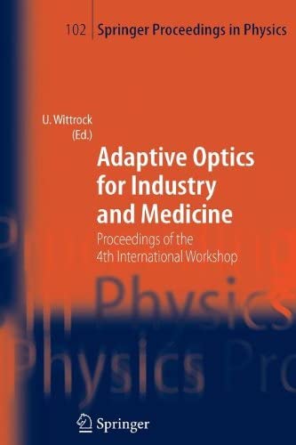 Adaptive Optics for Industry and Medicine