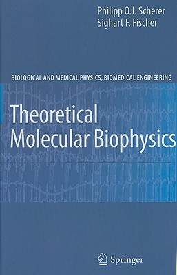 Theoretical Molecular Biophysics