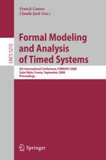 Formal modeling and analysis of timed systems 6th international conference ; proceedings