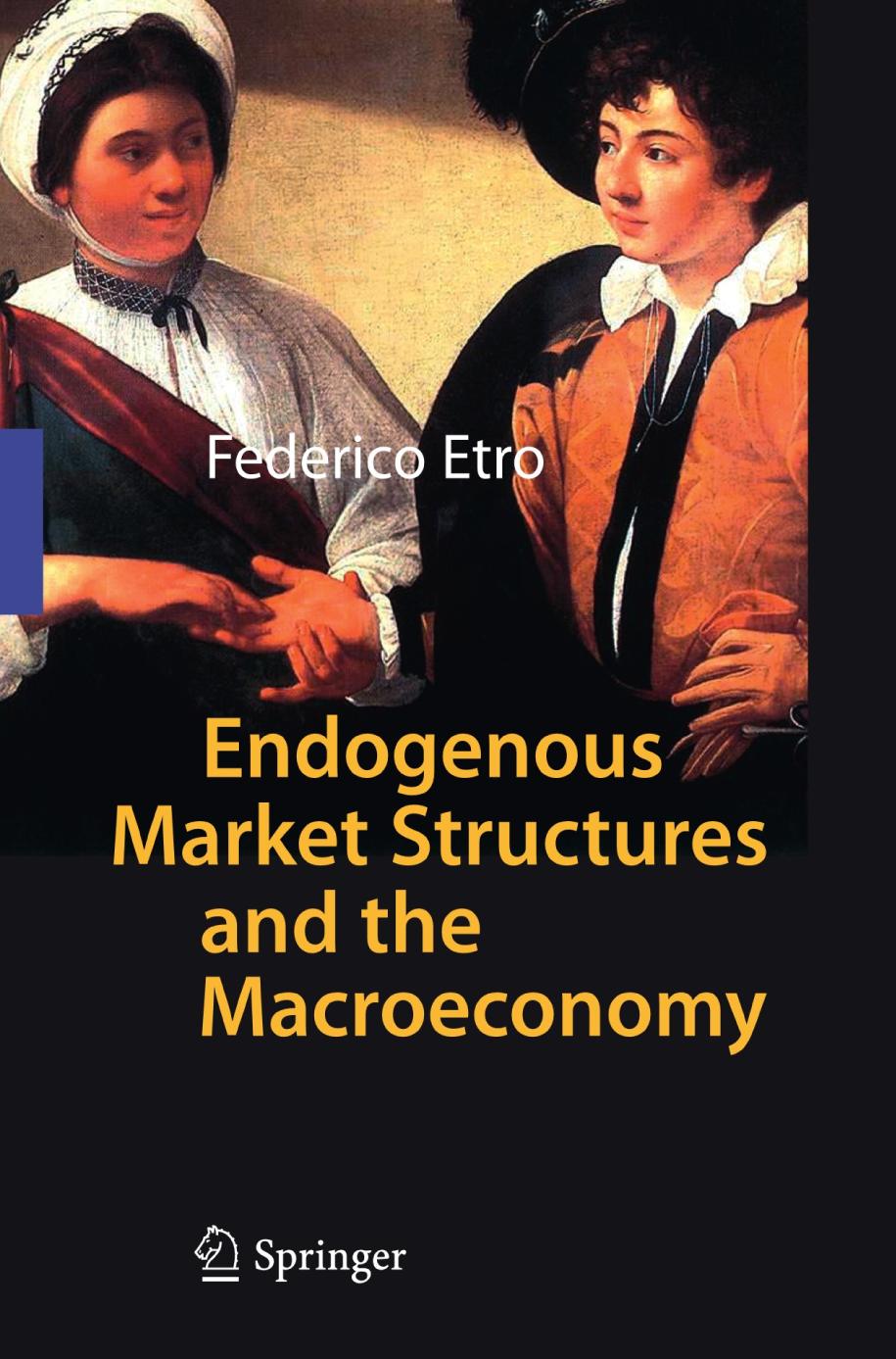 Endogenous Market Structures and the Macroeconomy