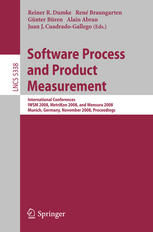 Software Process and Product Measurement International Conferences IWSM 2008, Metrikon 2008, and Mensura 2008 Munich, Germany, November 18-19, 2008. Proceedings