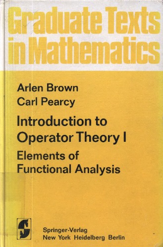 Introduction to operator theory. 1, Elements of functional analysis