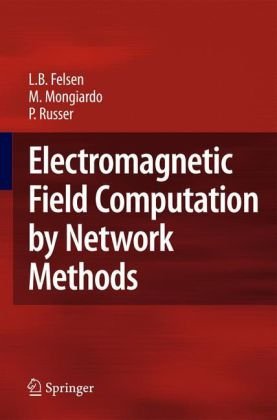 Electromagnetic Field Computation By Network Methods