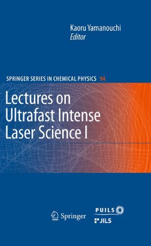 Lectures on Ultrafast Intense Laser Science 1