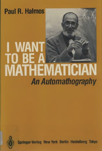 I want to be a mathematician : an automathography