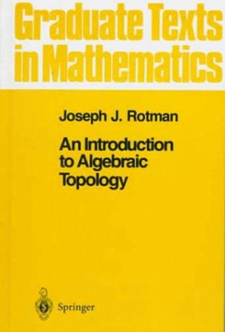 Introduction to Algebraic Topology (Graduate Texts in Mathematics)