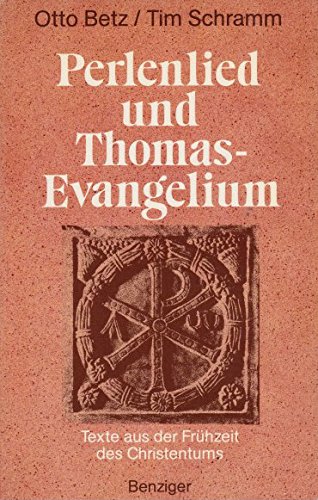 Perlenlied und Thomas-Evangelium : Texte aus der Frühzeit des Christentums