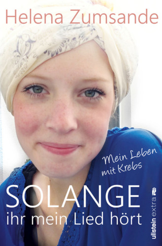 Solange ihr mein Lied hört mein Leben mit Krebs