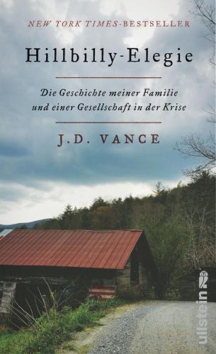 Hillbilly-Elegie: Die Geschichte meiner Familie und einer Gesellschaft in der Krise