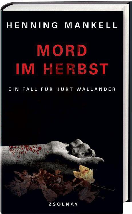 Mord im Herbst Ein Fall für Kurt Wallander