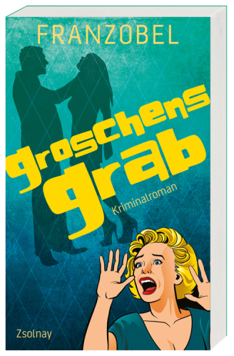 Groschens Grab : Kriminalroman