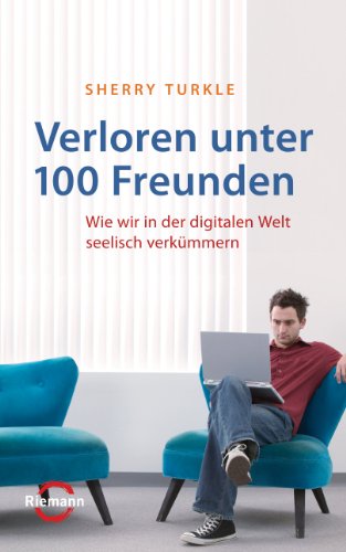 Verloren unter 100 Freunden wie wir in der digitalen Welt seelisch verkümmern