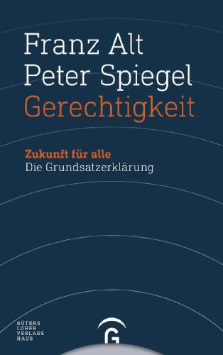 Gerechtigkeit Zukunft für alle - die Grundsatzerklärung