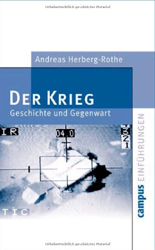 Der Krieg. Geschichte Und Gegenwart