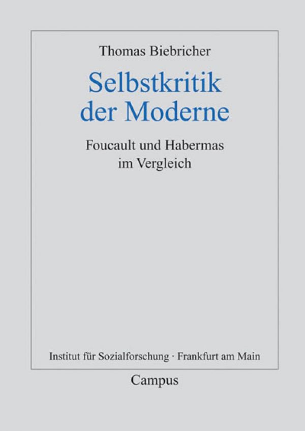 Selbstkritik Der Moderne - Foucault Und Habermas Im Vergleich