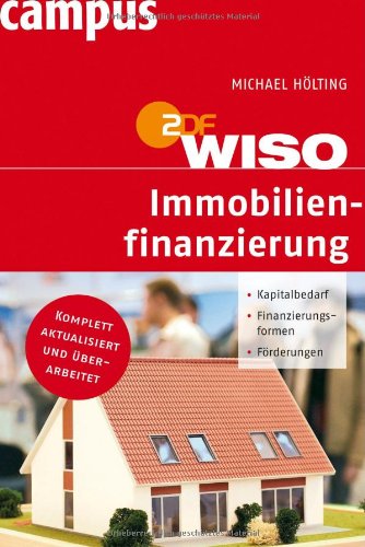 ZDF WISO, Immobilienfinanzierung [Kapitalbedarf, Finanzierungsformen, Förderungen]