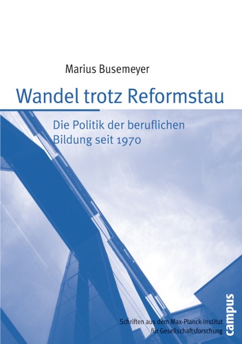 Wandel trotz Reformstau : die Politik der beruflichen Bildung seit 1970