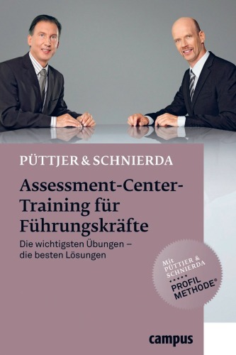 Assessment-Center-Training für Führungskräfte Die wichtigsten Übungen - die besten Lösungen