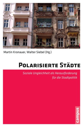 Polarisierte Städte : soziale Ungleichheit als Herausforderung für die Stadtpolitik