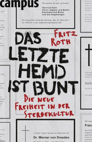 Das letzte Hemd ist bunt Die neue Freiheit in der Sterbekultur