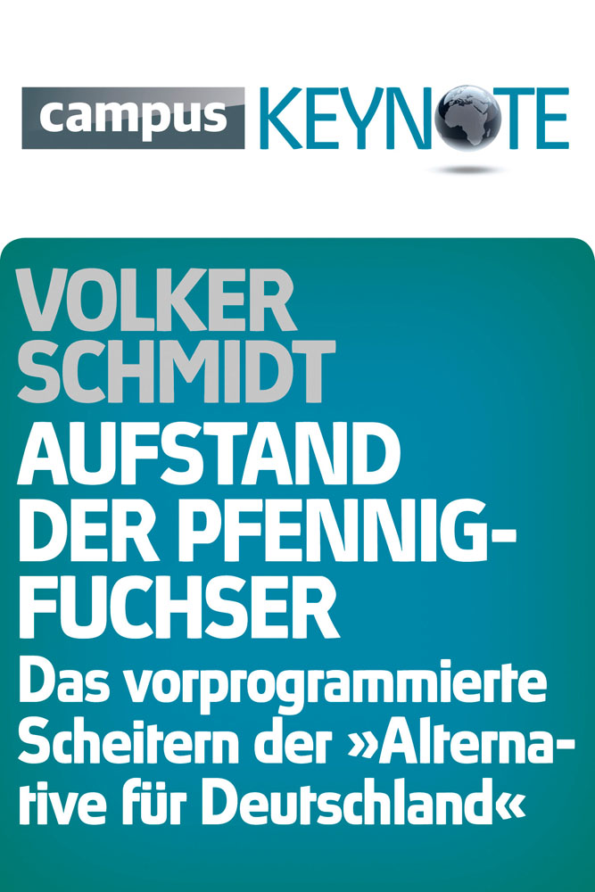 Aufstand der Pfennigfuchser Das vorprogrammierte Scheitern der "Alternative für Deutschland"