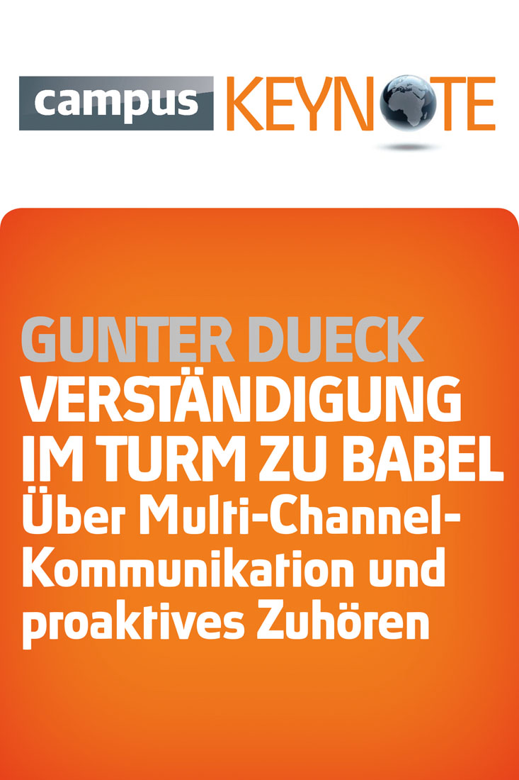 Verständigung im Turm zu Babel Über Multi-Channel-Kommunikation und proaktives Zuhören