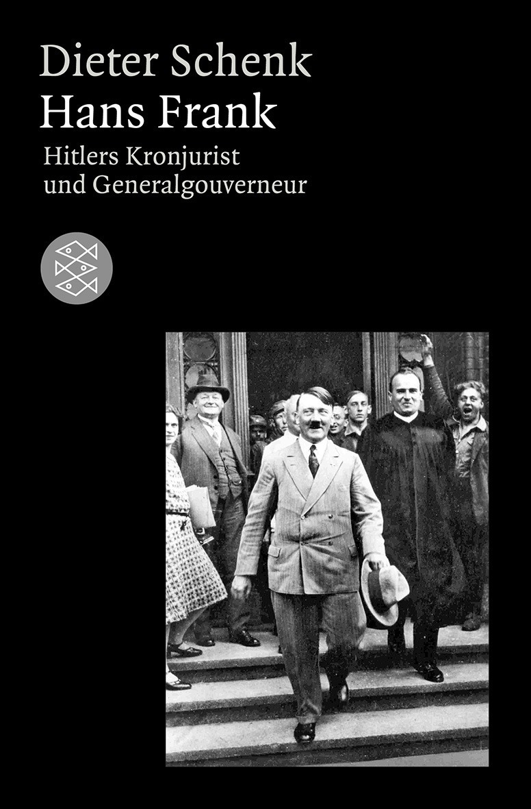 Hans Frank : Hitlers Kronjurist und Generalgou verneur