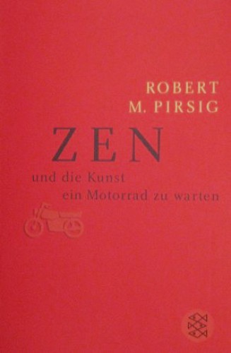 Zen und die Kunst ein Motorrad zu warten