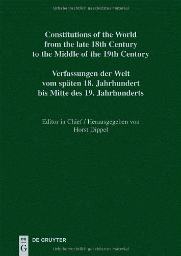 Constitutional Documents of France, Corsica and Monaco 1789 1848 / Documents Constitutionnels de La France, de La Corse Et de Monaco 1789 1848 / Verfassungsdokumente Frankreichs, Korsikas Und Monacos 1789 1848