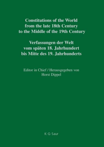 Constitutional Documents of Belgium, Luxembourg and the Netherlands 1789-1848 / Documents Constitutionnels de la Belgique, Du Luxembourg Et Des Pays-Bas 1789-1848 / Constitutionele Documenten Van Belgi�, Luxemburg En Nederland 1789-1848 / Verfassungsdo...