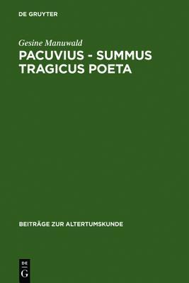 Pacuvius - Summus Tragicus Poeta