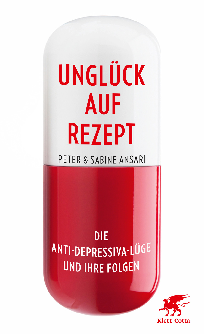 Unglück auf Rezept die Antidepressiva-Lüge und ihre Folgen