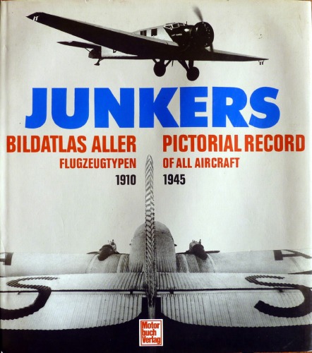 Junkers Bildatlas aller Flugzeugtypen ; [1910 - 1945]