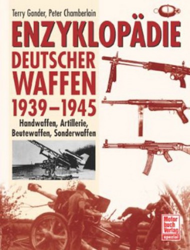 Enzyklopädie Deutscher Waffen 1939-1945