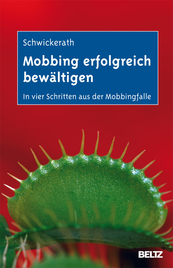 Mobbing erfolgreich bewältigen in vier Schritten aus der Mobbingfalle ; mit Arbeitsmaterial zum Download