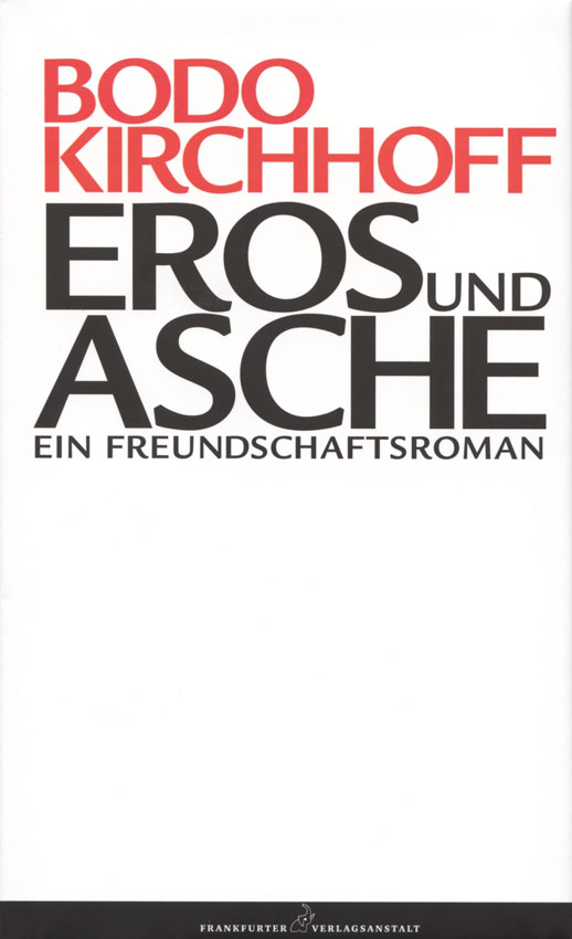 Eros und Asche Ein Freundschaftsroman