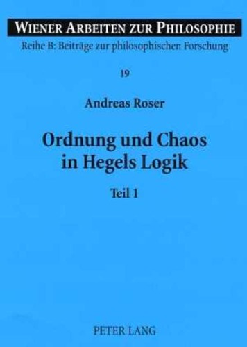 Ordnung Und Chaos in Hegels Logik