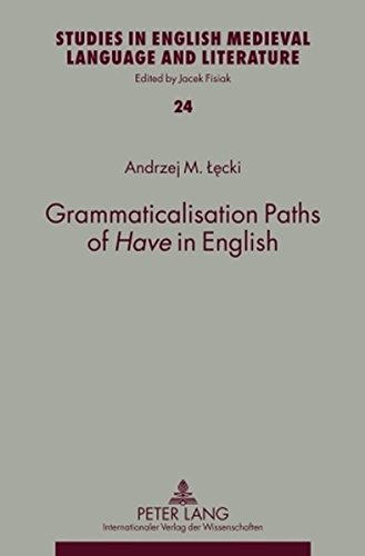 Grammaticalisation Paths of Have in English