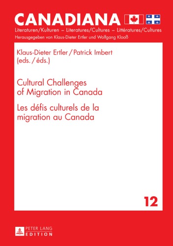 Cultural Challenges of Migration in Canada- Les Defis Culturels de La Migration Au Canada