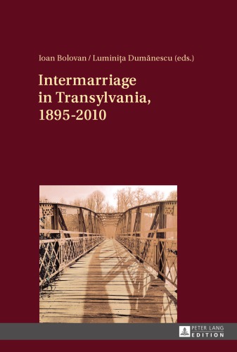 Intermarriage in Transylvania, 1895-2010