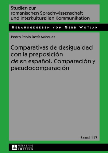 Comparativas de Desigualdad Con La Preposicion de En Espanol. Comparacion y Pseudocomparacion