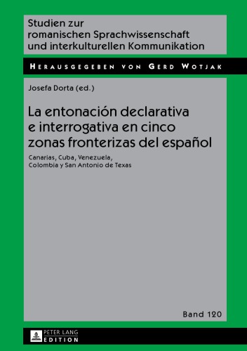 La Entonaci�n Declarativa E Interrogativa En Cinco Zonas Fronterizas del Espa�ol