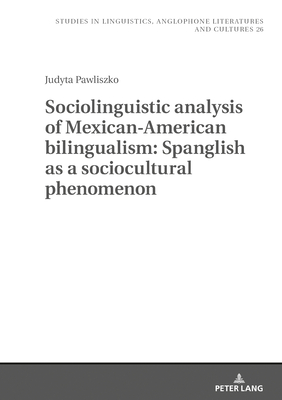 Sociolinguistic Analysis of Mexican-American Bilingualism