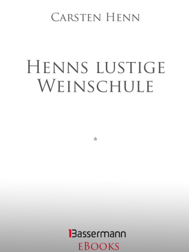 Henns lustige Weinschule