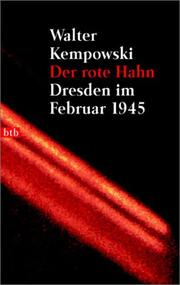 Der rote Hahn : Dresden im Februar 1945